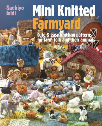 Mini Knitted Farmyard Author Sachiyo Ishii Paperback