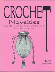 Crochet Novelties from Turn of the Century Sources