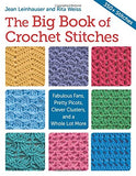 The Big Book of Crochet Stitches: Fabulous Fans, Pretty Picots, Clever Clusters and a Whole Lot More