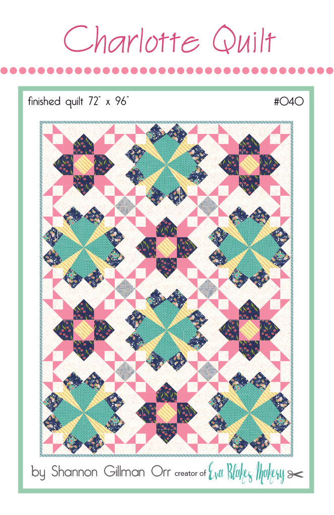 Charlotte - Quilt Pattern by Shannon Gilman Orr