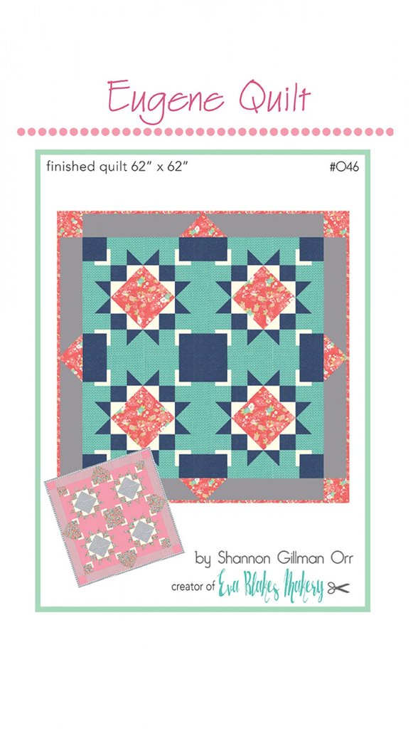 Eugene - Quilt Pattern by Shannon Gilman Orr