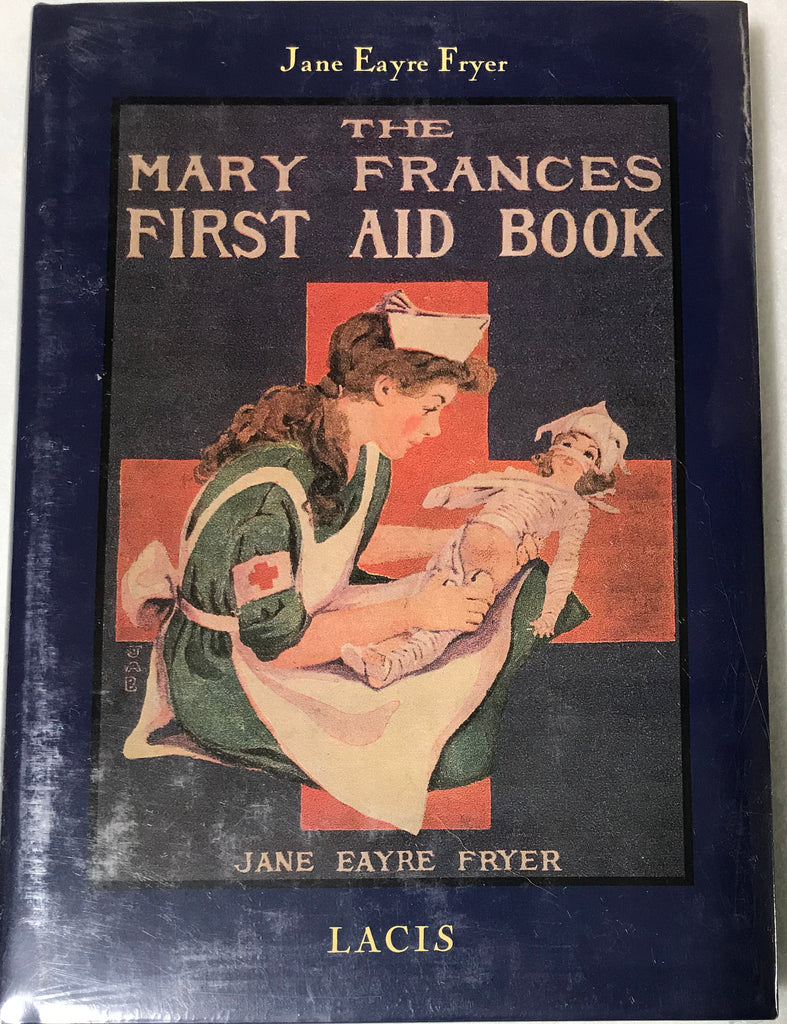The Mary Frances First Aid Book - Jane Eayre Fryer