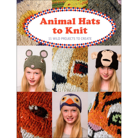 Animal Hats to Knit: 11 Wild Projects to Create