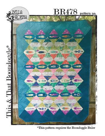 This & That Boondoggle Quilt Pattern #BR478 -Bella Nonna