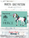 Though She May be Little She is Fierce - Invicta Quilt Pattern - Laser Cut Quilts