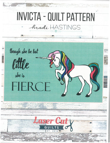 Though She May be Little She is Fierce - Invicta Quilt Pattern - Laser Cut Quilts