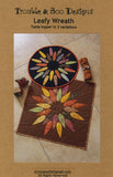 Leafy Wreath - Quilt Pattern by Trouble & Boo Designs